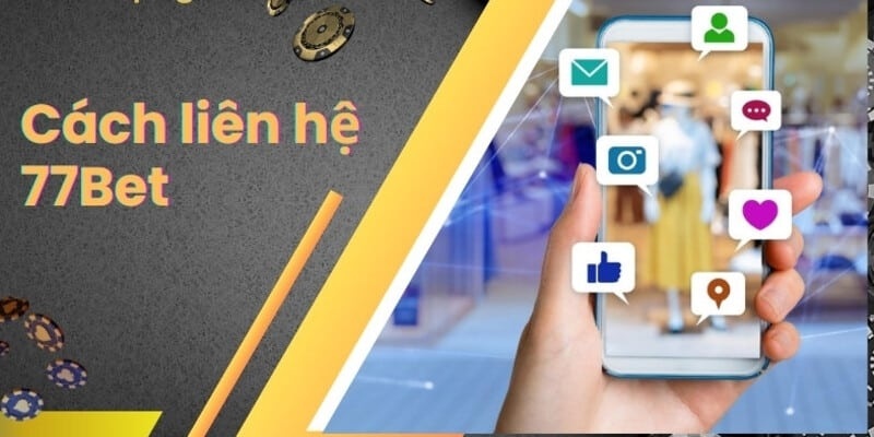 Cách Nhận Hỗ Trợ Từ Nhà Cái 77bet Dễ Dàng và Hiệu Quả 2 Những cách liên hệ hỗ trợ từ nhà cái 77bet