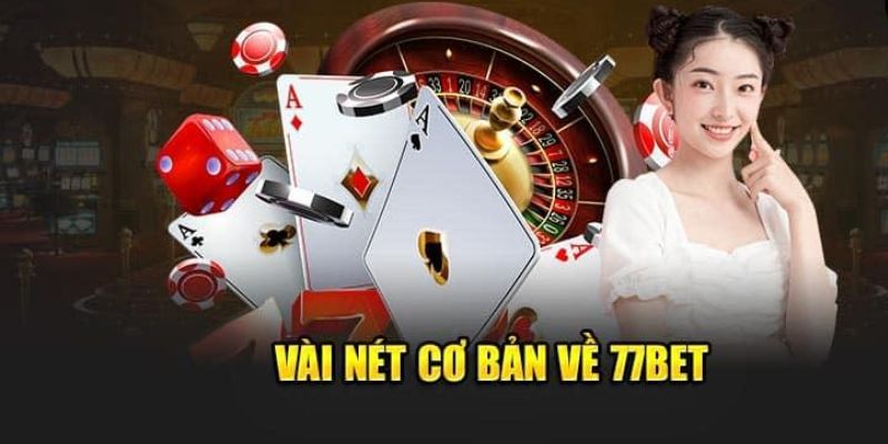 Giới Thiệu 77Bet - Đánh Giá Về Nhà Cái Uy Tín, Đẳng Cấp 2025 1 gioi-thieu-77bet-1
