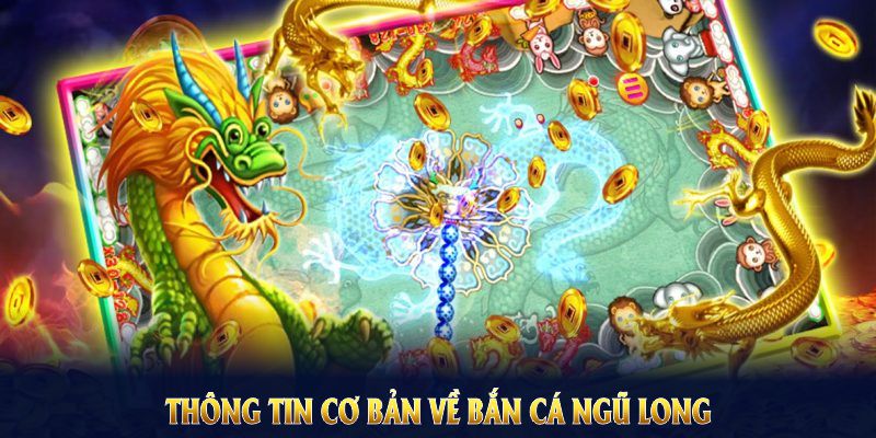 Bắn Cá Ngũ Long 2025 Cùng Chiến Thuật Từ Cao Thủ 77Bet 2 Các thông tin giới thiệu bắn cá ngũ long 77Bet